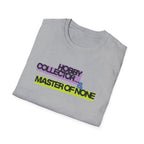 Hobby Collector and Master of None T-Shirt