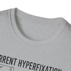 Dog Current Hyperfixation T-Shirt