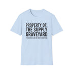 Property Of The Supply Graveyard T-Shirt