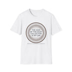 The Hum Of The Dust Collector Is My Om T-Shirt
