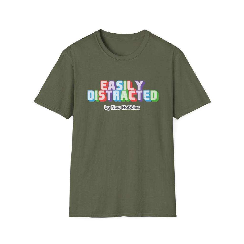 Easily Distracted by new hobbies T-Shirt