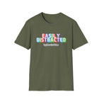 Easily Distracted by new hobbies T-Shirt