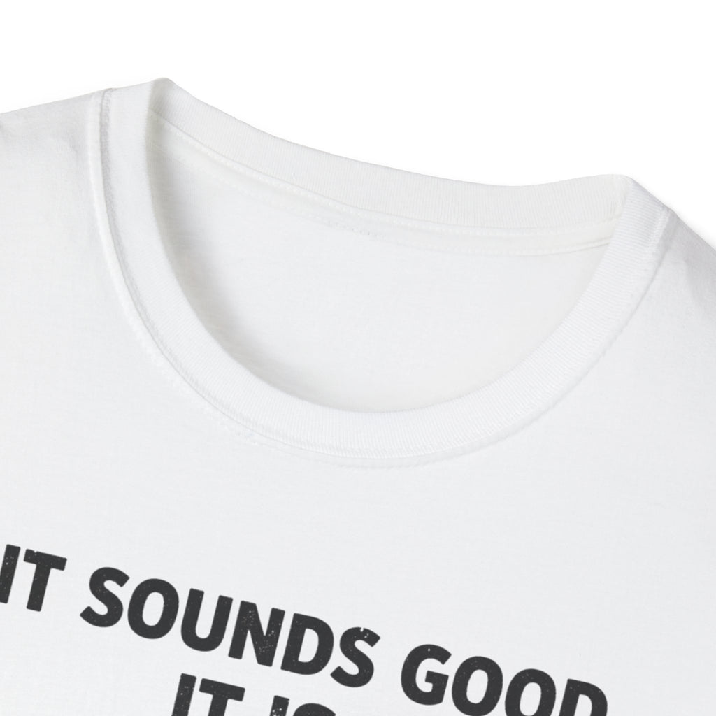 If It Sounds Good It Is Good Deaf To The Circle Of Fifths T-Shirt