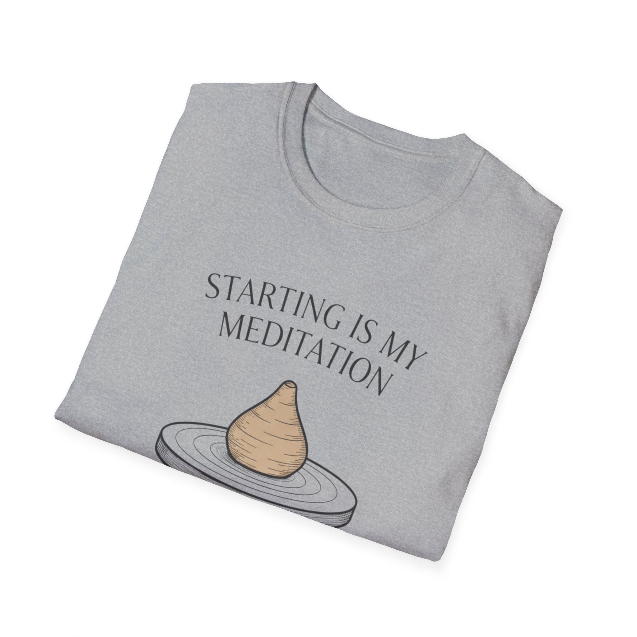 Starting Is My Meditation T-Shirt