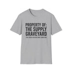 Property Of The Supply Graveyard T-Shirt