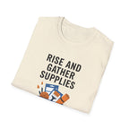 Rise And Gather Supplies T-Shirt