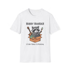 Raccoon Hobby Hoarder Not Trash Its Potential T-Shirt