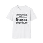 Sourdough Phase Completed T-Shirt