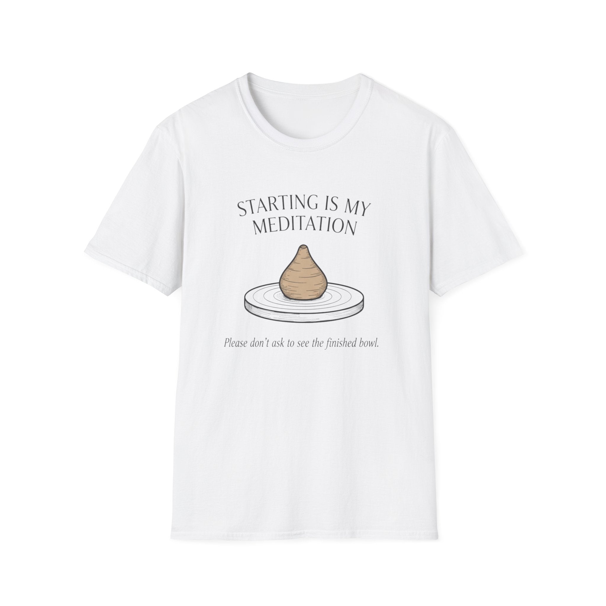 Starting Is My Meditation T-Shirt