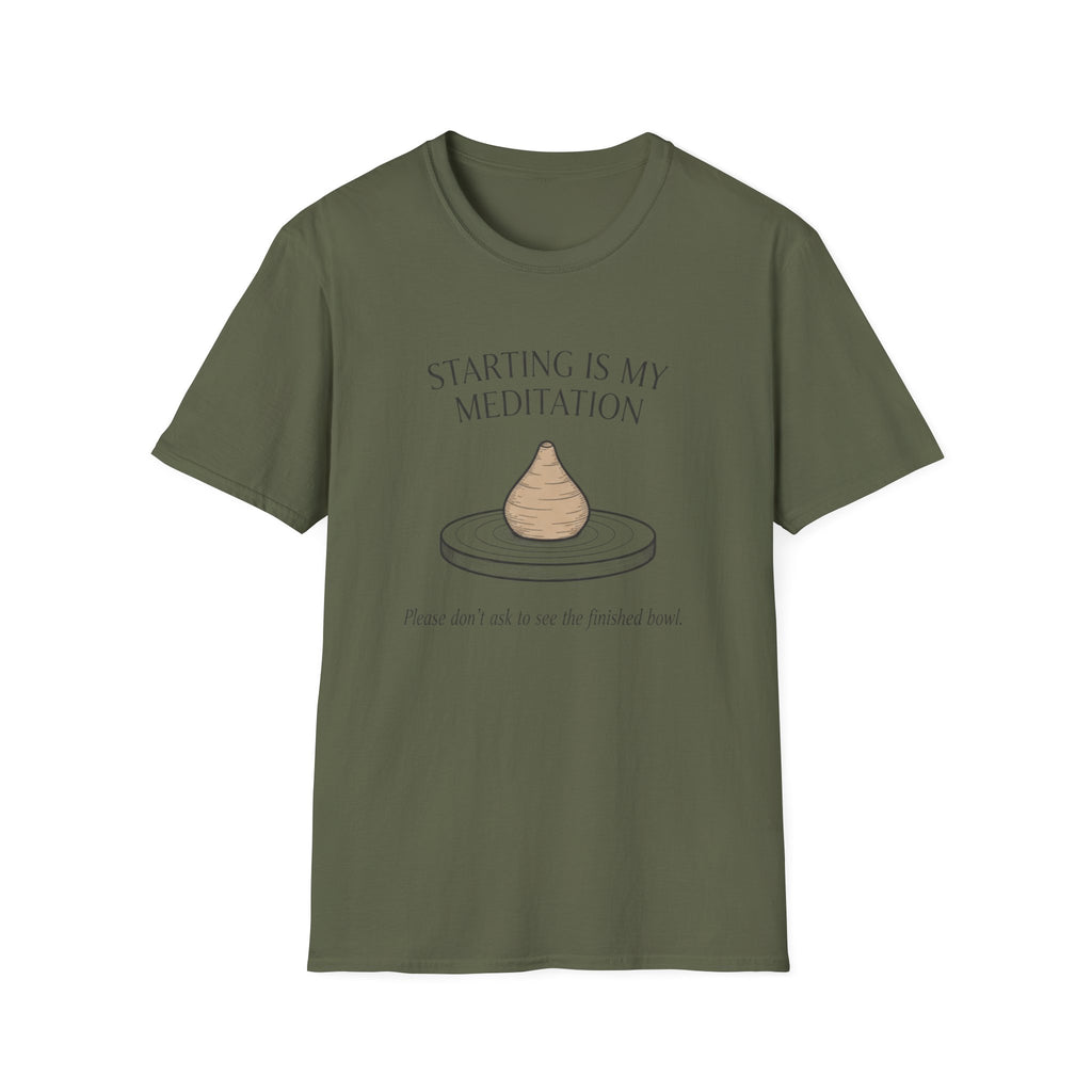 Starting Is My Meditation T-Shirt