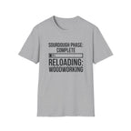 Sourdough Phase Completed T-Shirt