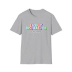 Easily Distracted by new hobbies T-Shirt