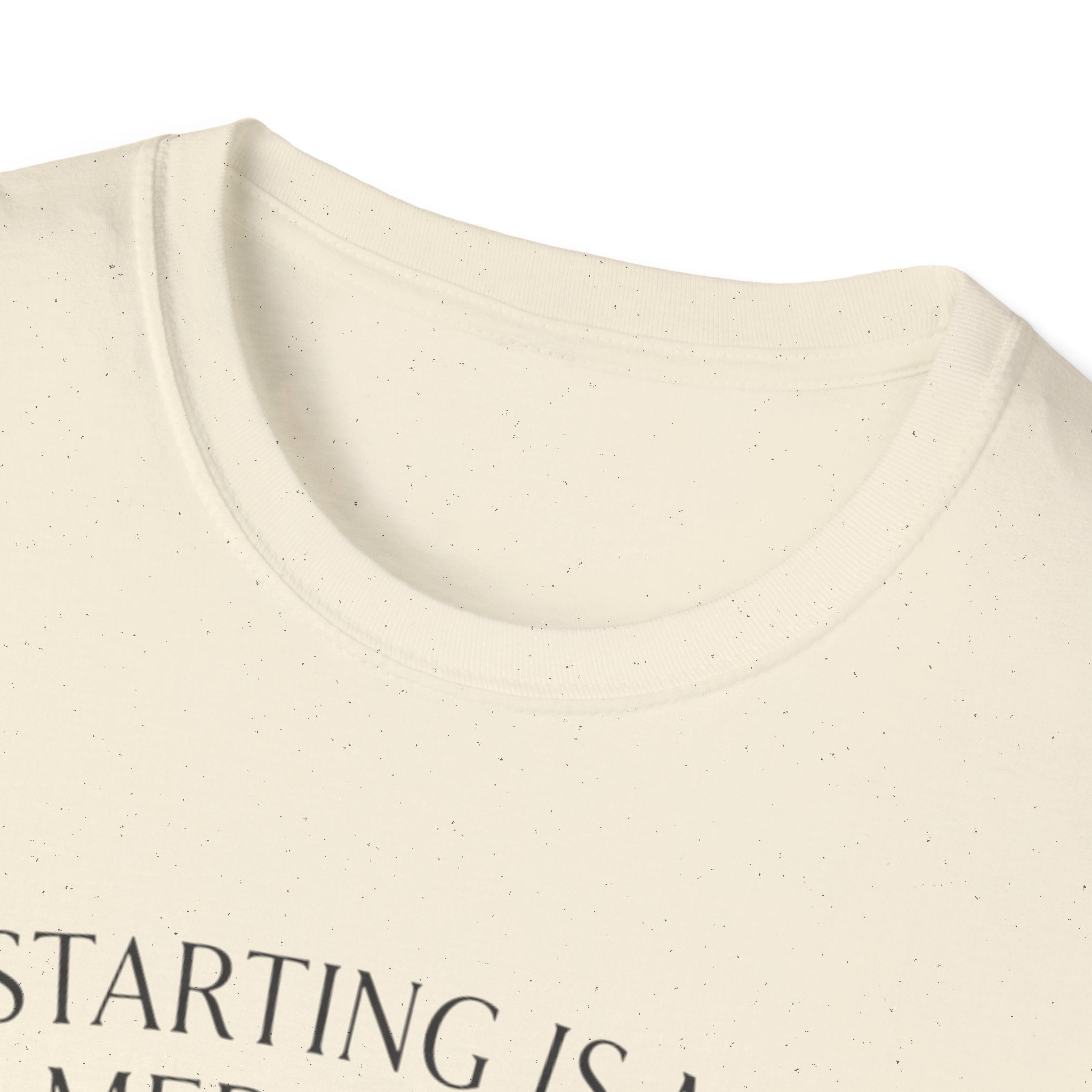 Starting Is My Meditation T-Shirt