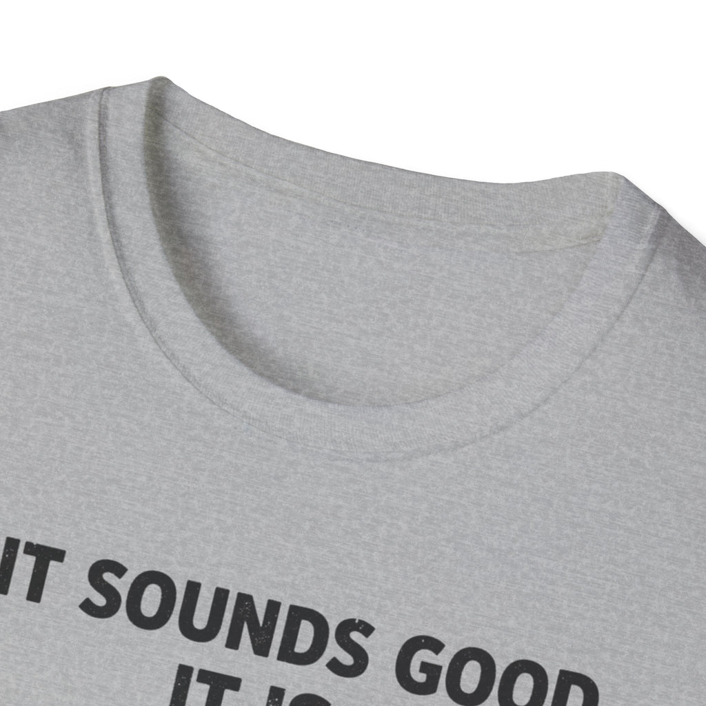 If It Sounds Good It Is Good Deaf To The Circle Of Fifths T-Shirt