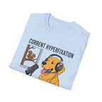 Dog Current Hyperfixation T-Shirt