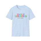 Easily Distracted by new hobbies T-Shirt