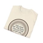 The Hum Of The Dust Collector Is My Om T-Shirt