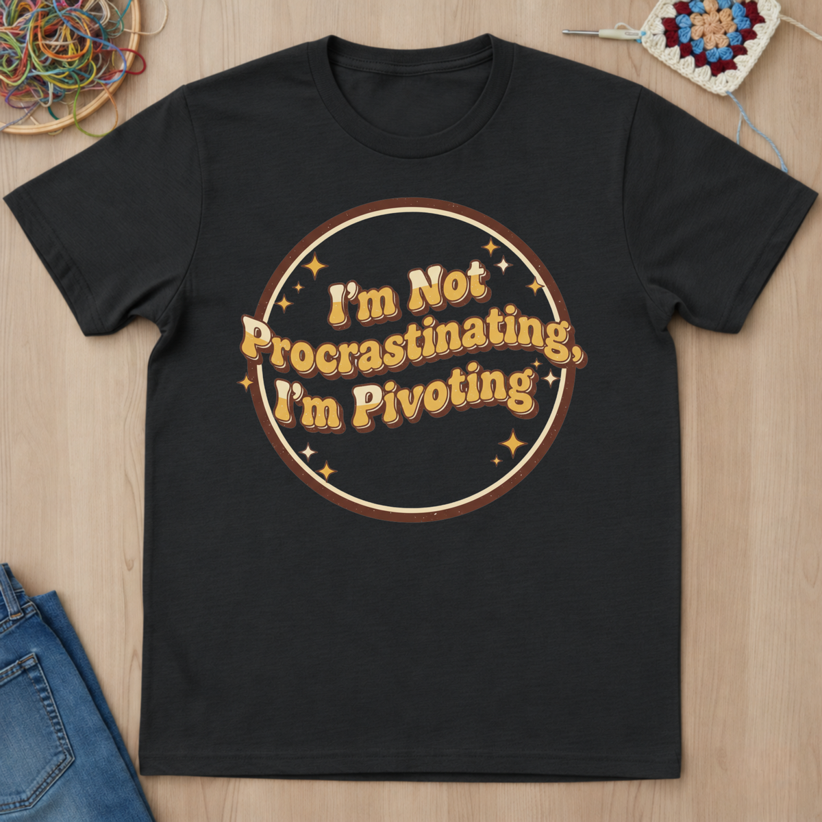 I Am Not Procrastinating I Am Pivoting T-Shirt