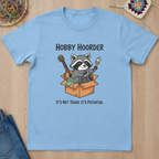Raccoon Hobby Hoarder Not Trash Its Potential T-Shirt