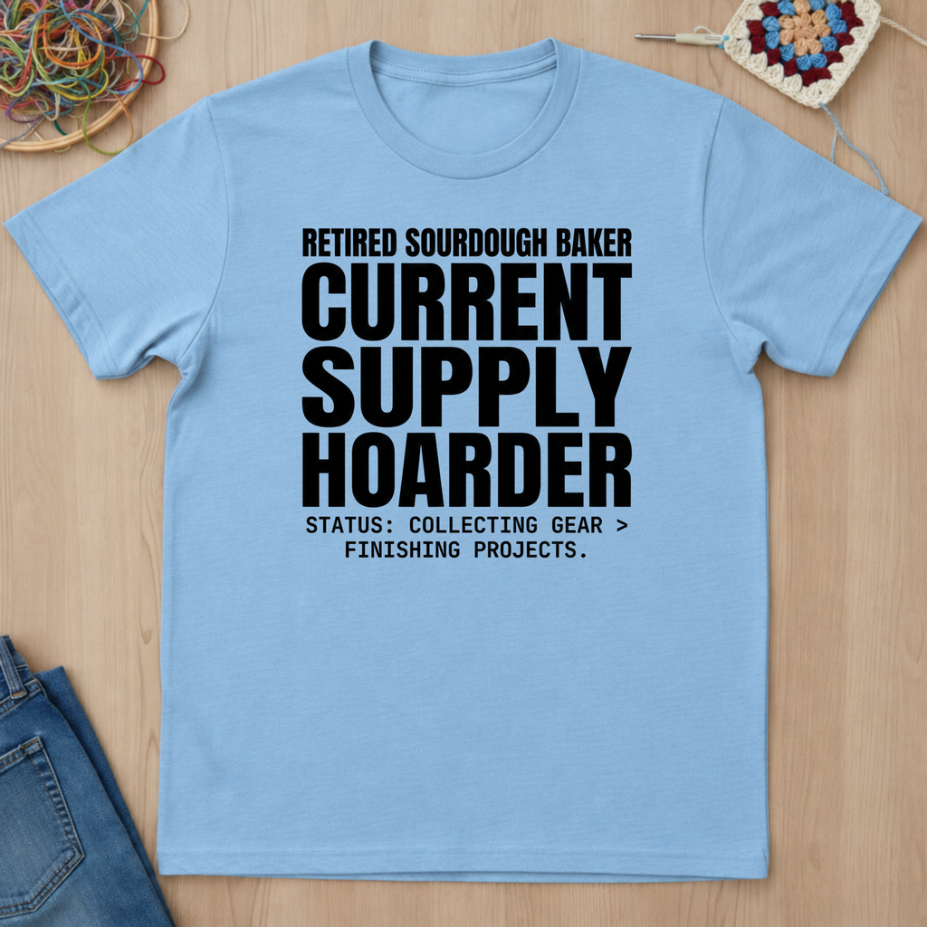 Retired Sourdough Baker T-Shirt