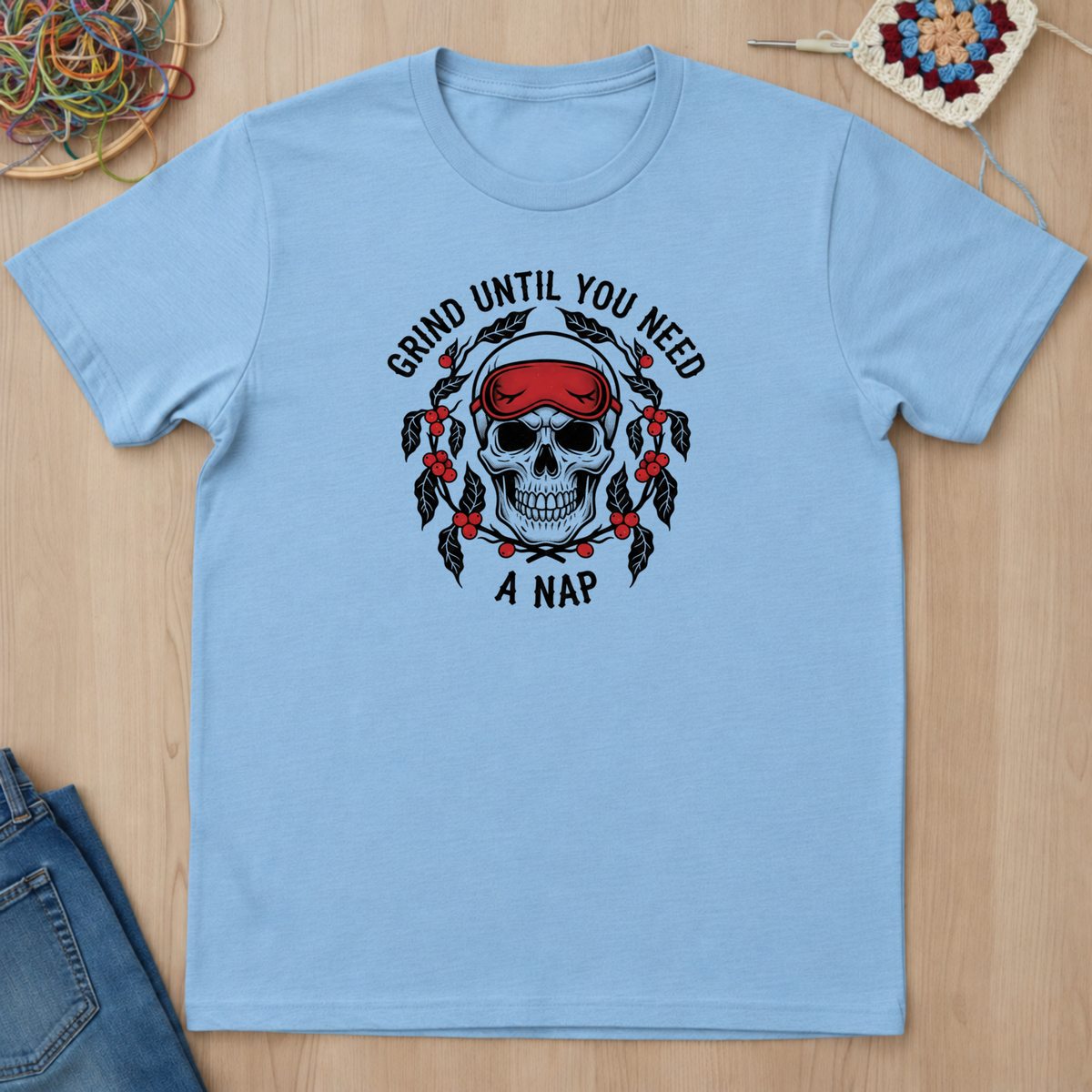 Grind Until You Need A Nap T-Shirt