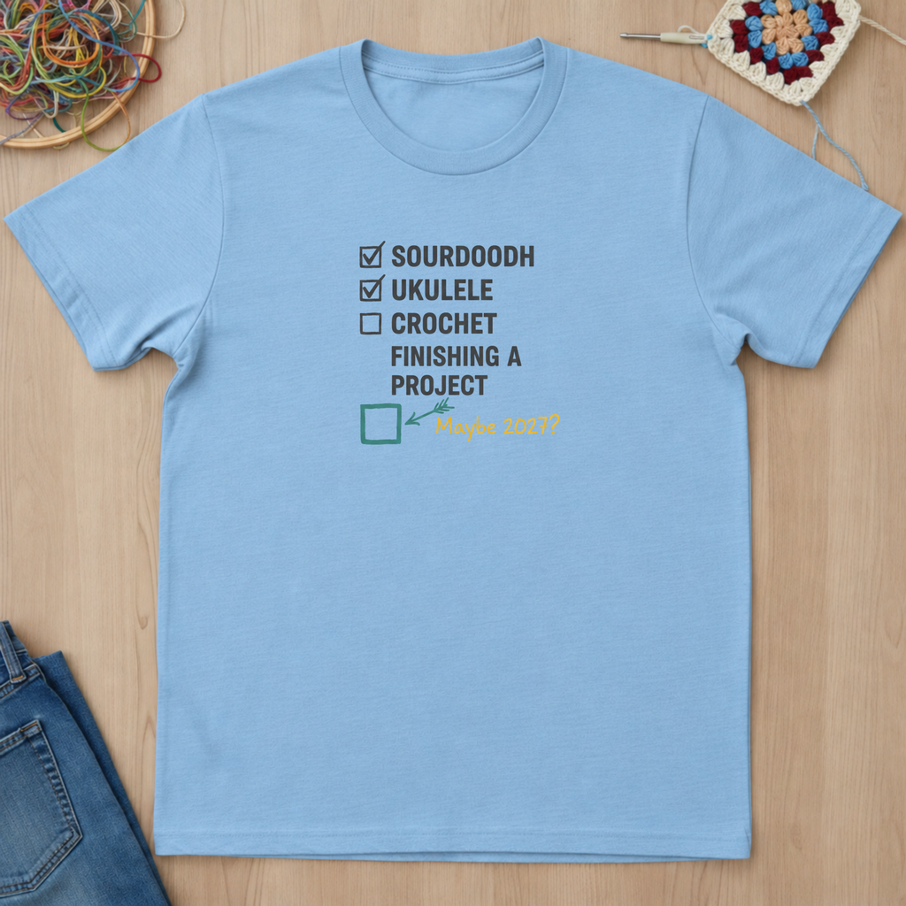 Checklist Sourdough Ukulele Maybe 2027 T-Shirt