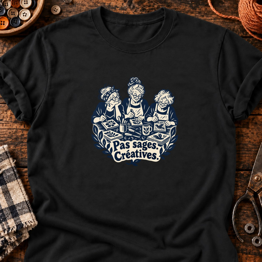 Pas sages. Créatives. — T-shirt noir