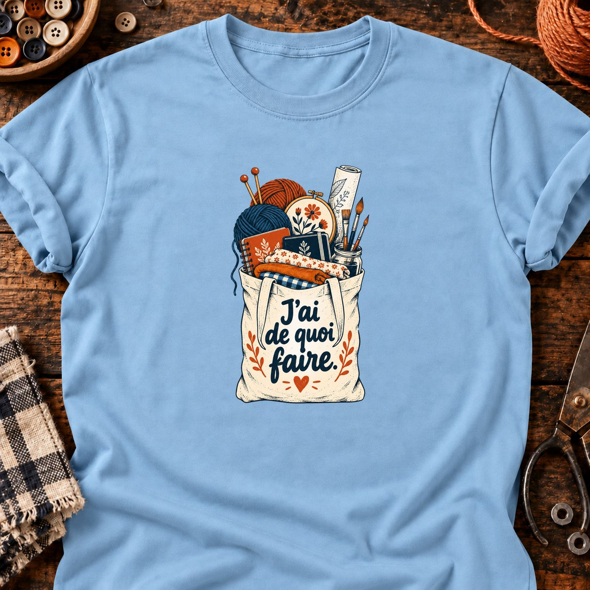 J'ai de quoi faire — T-shirt bleu clair