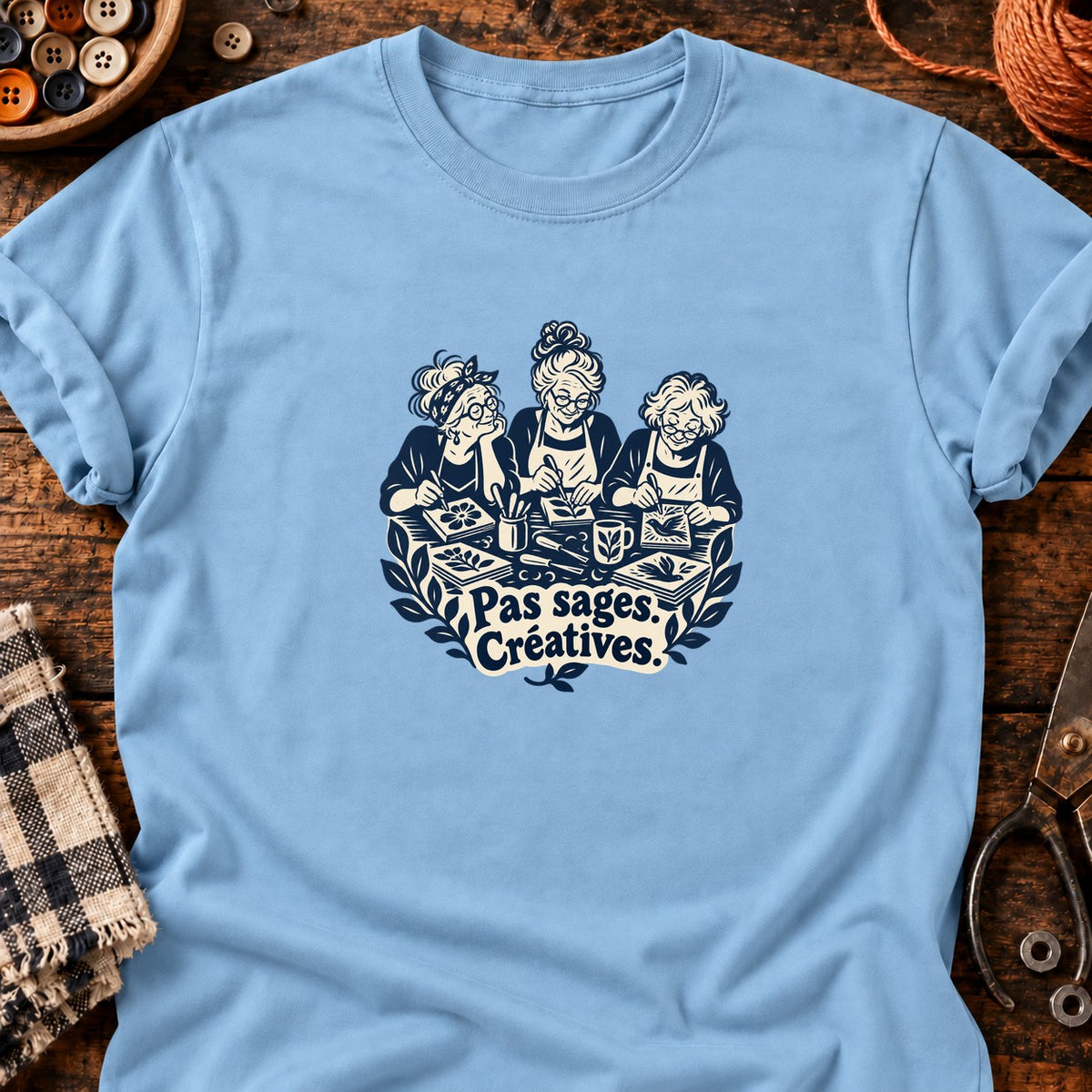 Pas sages. Créatives. — T-shirt bleu clair