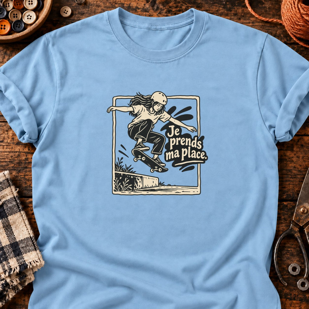 Skateuse en ollie Je prends ma place — T-shirt bleu clair