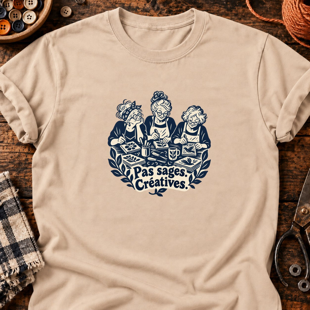 Pas sages. Créatives. — T-shirt naturel