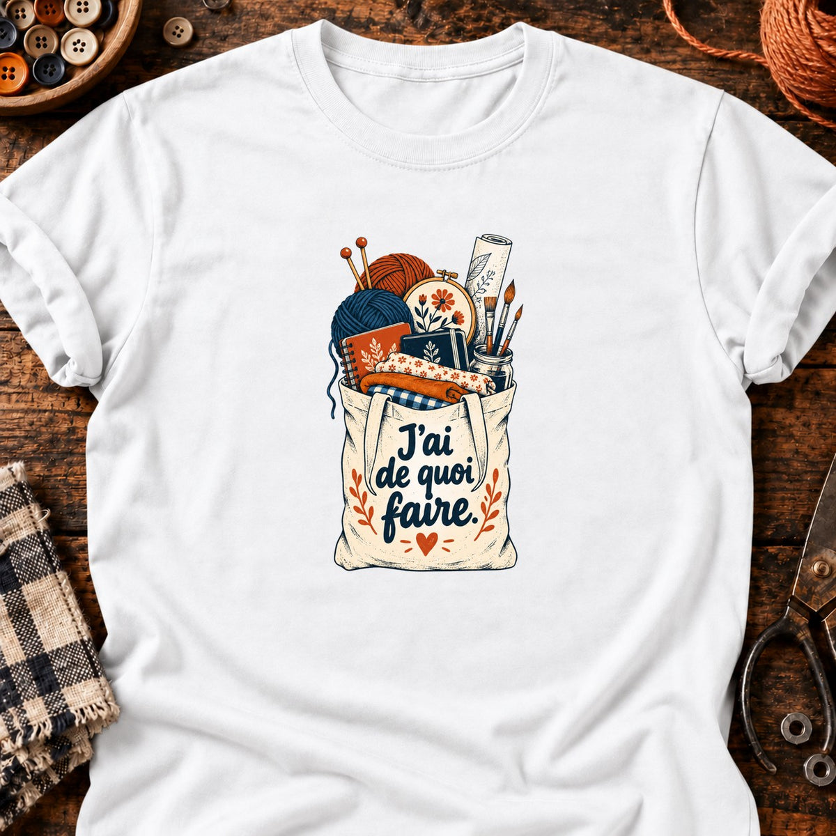 J'ai de quoi faire — T-shirt blanc