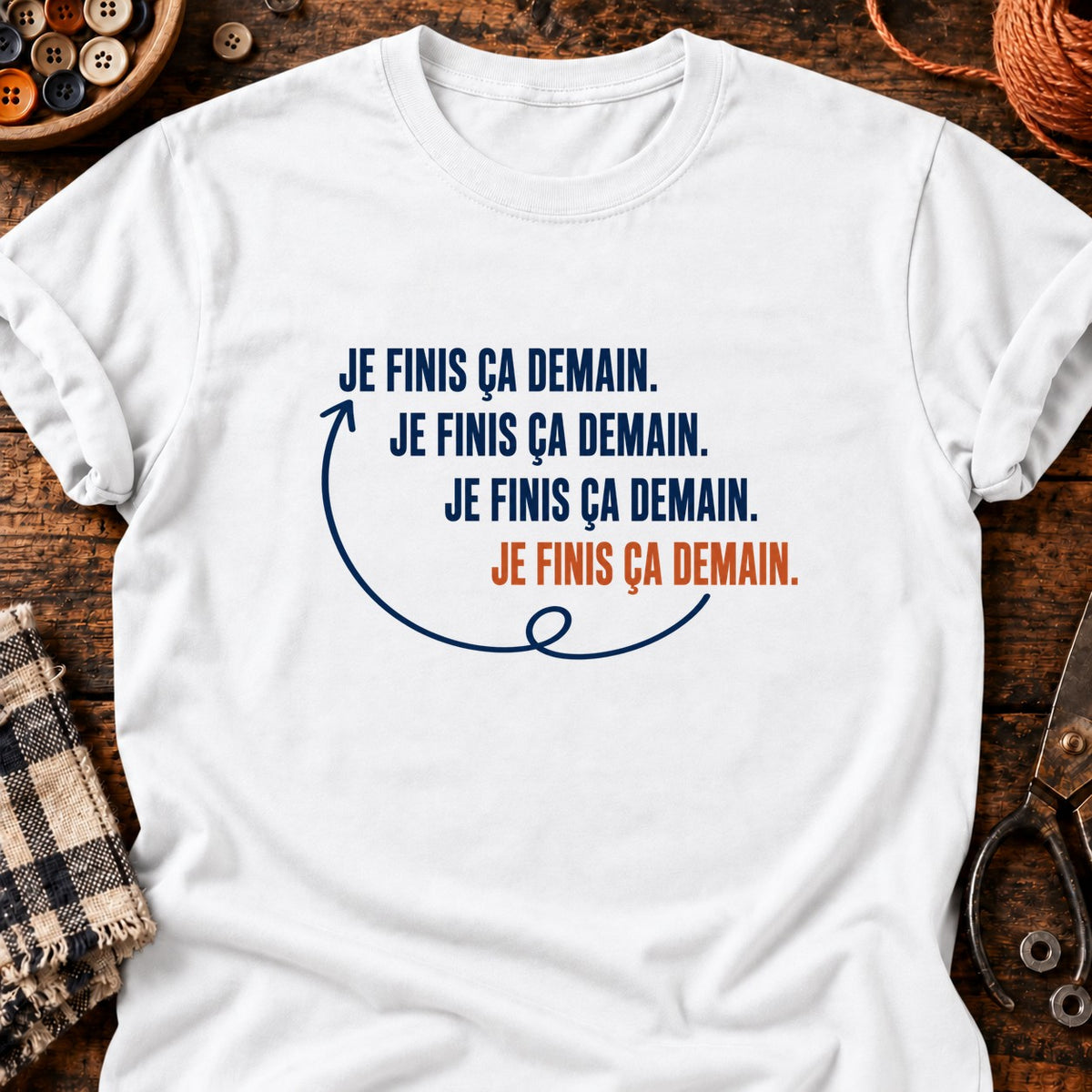Je finis ça demain — T-shirt blanc