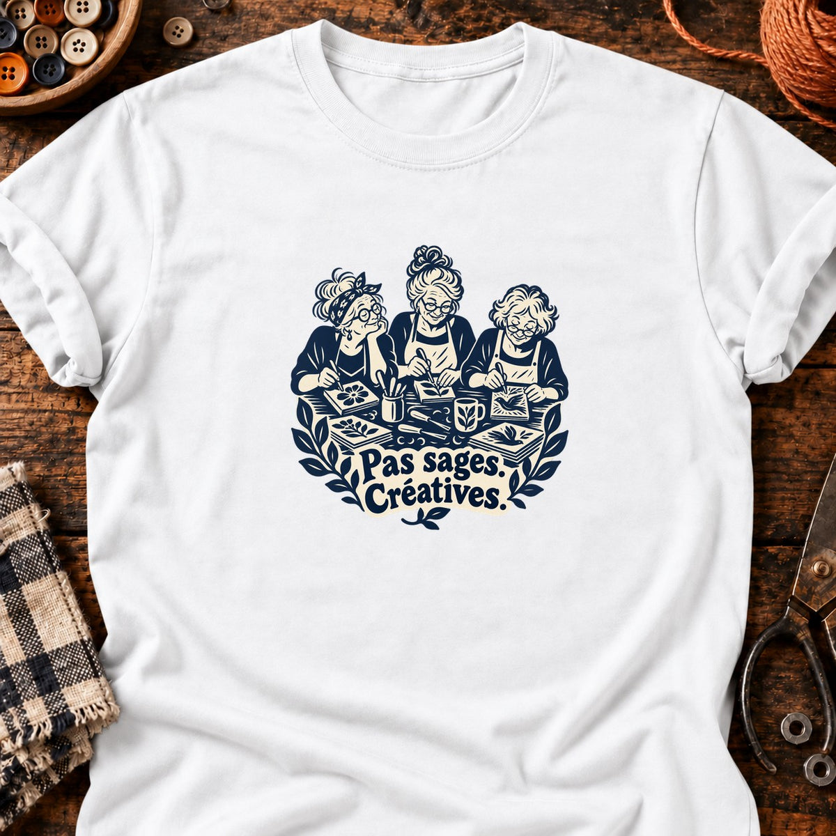 Pas sages. Créatives. — T-shirt blanc