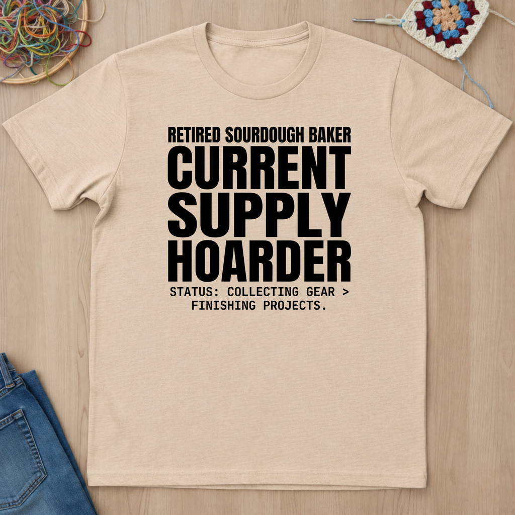Retired Sourdough Baker T-Shirt