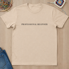 Professional Beginner T-Shirt