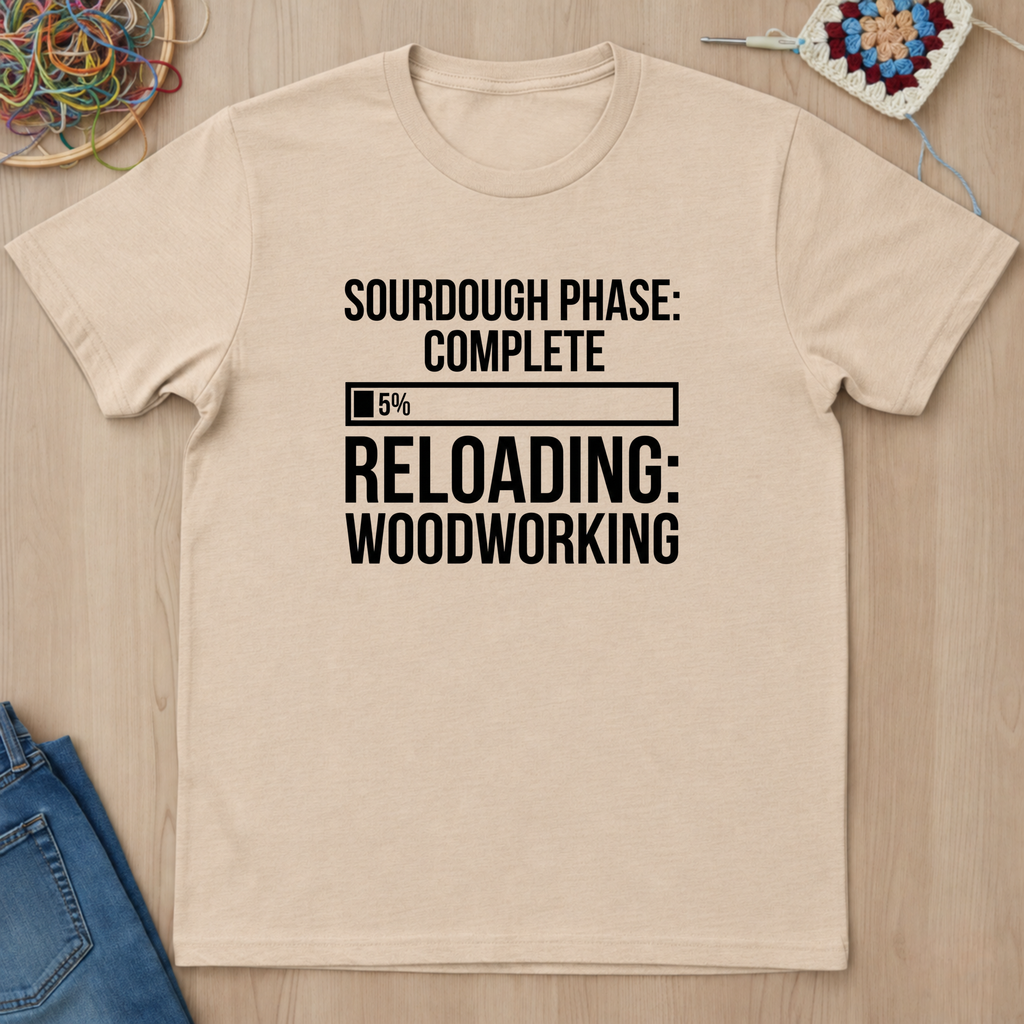 Sourdough Phase Completed T-Shirt