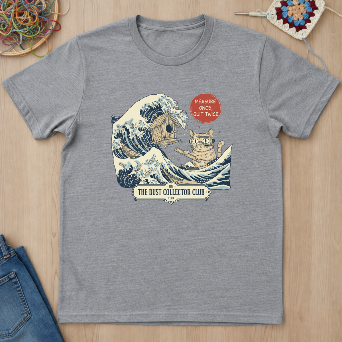 Cat Wave Measure Once Quit Twice T-Shirt