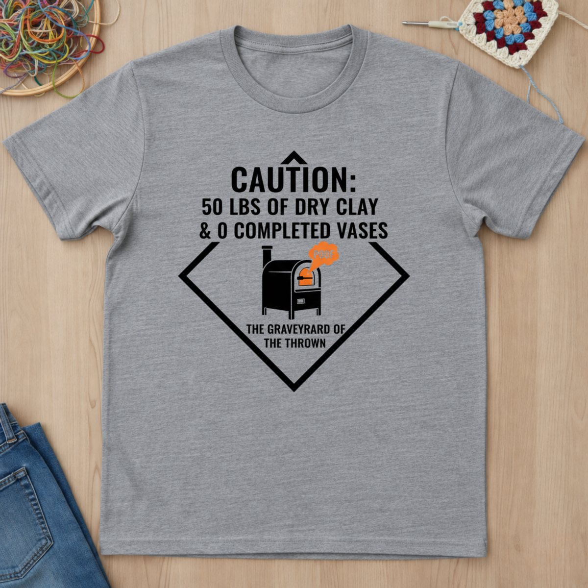 Caution A Lot of Dry Clay and Zero Vases T-Shirt