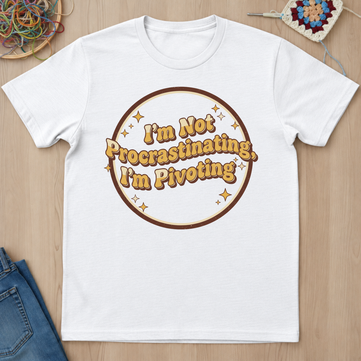 I Am Not Procrastinating I Am Pivoting T-Shirt