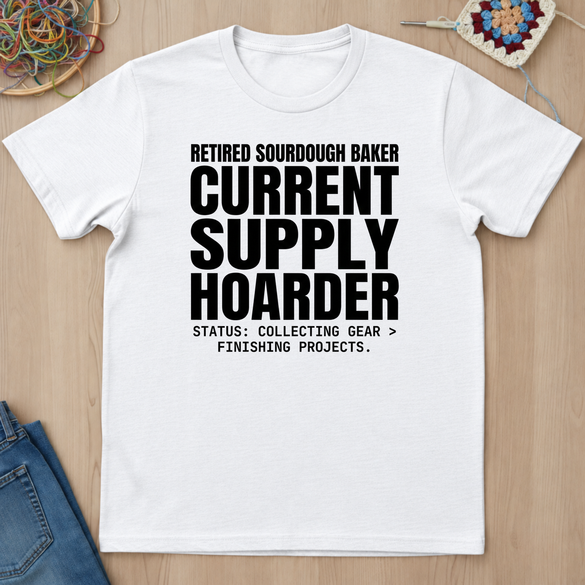 Retired Sourdough Baker T-Shirt